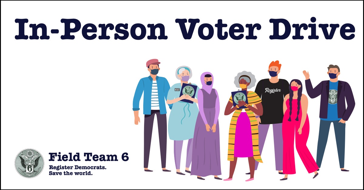 Pittsburgh, PA - Register Democrats to save the world! · Field Team 6